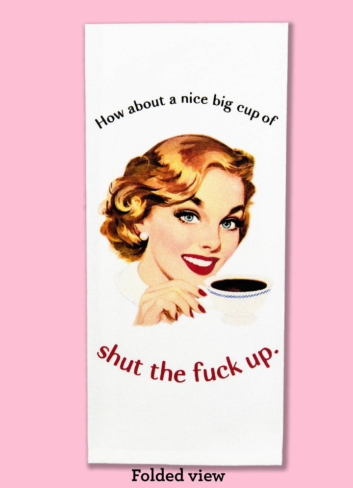 The “Cup of Calm, Sweetie” Tea Towel